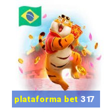 plataforma bet 317